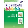 RIBAMBELLE CP SERIE VERTE ED. 2009 - CAHIER D'ACTIVITES 1+ LIVRET 1 + MES OUTILS POUR ECRIRE