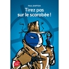 TIREZ PAS SUR LE SCARABEE