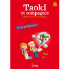 TAOKI ET COMPAGNIE CP - GUIDE PEDAGOGIQUE - EDITION 2010