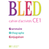 BLED CE1 - CAHIER D'ACTIVITES - ED.2009