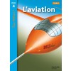 L'AVIATION NIVEAU 4 - TOUS LECTEURS ! - ED.2010