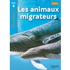 LES ANIMAUX MIGRATEURS NIVEAU 4 - TOUS LECTEURS ! - ED.2010