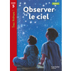 OBSERVER LE CIEL NIVEAU 5 - TOUS LECTEURS ! - ED.2010