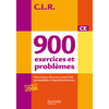 CLR 900 EXERCICES ET PROBLEMES CE - LIVRE DE L'ELEVE - ED.2010