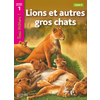 LIONS ET AUTRES GROS CHATS NIVEAU 1 - TOUS LECTEURS ! - ED.2010