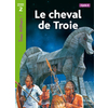 LE CHEVAL DE TROIE NIVEAU 2 - TOUS LECTEURS ! - ED.2010