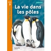 LA VIE DANS LES POLES NIVEAU 3 - TOUS LECTEURS ! - LIVRE ELEVE - ED. 2012