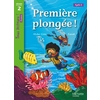 PREMIERE PLONGEE ! NIVEAU 2 - TOUS LECTEURS ! ROMAN - LIVRE ELEVE - ED. 2013