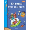 EN ROUTE VERS LA TERRE ! NIVEAU 4 - TOUS LECTEURS ! ROMAN - LIVRE ELEVE - ED. 2013