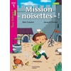 MISSION  NOISETTES  NIVEAU 1 - TOUS LECTEURS ! ROMANS - LIVRE ELEVE - ED. 2014