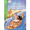 HOTEP ET LA PIERRE NOIRE NIVEAU 2 - TOUS LECTEURS ! ROMANS - LIVRE ELEVE - ED. 2014