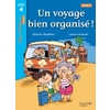 UN VOYAGE BIEN ORGANISE ! NIVEAU 4 - TOUS LECTEURS ! ROMANS - LIVRE ELEVE - ED. 2014