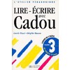 LIRE - ECRIRE AVEC CADOU AU CP - CAHIER DE L'ELEVE 3