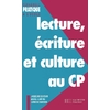 LECTURE, ECRITURE ET CULTURE AU CP