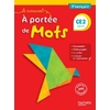 LE NOUVEL A PORTEE DE MOTS - FRANCAIS CE2 - LIVRE ELEVE - ED. 2017