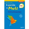 LE NOUVEL A PORTEE DE MOTS - FRANCAIS CM1 - GUIDE PEDAGOGIQUE - ED. 2015