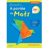 LE NOUVEL A PORTEE DE MOTS CM1 - MANUEL ELEVE - EDITION 2019