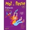 MOT DE PASSE FRANCAIS CM1 - CAHIER ELEVE - ED. 2017