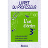 L ART D ECRIRE 3E PROF 99