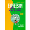 CAHIER EXPRESSION ECRITE CM1 E