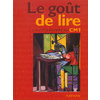 LE GOUT DE LIRE - MANUEL - CM1