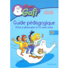 SUPER GAFI - GUIDE PEDAGOGIQUE - CP