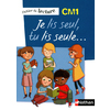 JE LIS SEUL, TU LIS SEULE - FICHER ELEVE - CM1