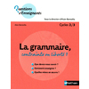 LA GRAMMAIRE, CONTRAINTE OU LIBERTE ?