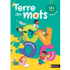 TERRE DES MOTS FICHIER ELEVE CE1 2018