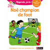 REGARDE, JE LIS ! - NIVEAU 2 : NOE CHAMPION DE FOOT - VOL08