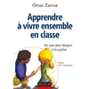 APPRENDRE A VIVRE ENSEMBLE EN CLASSE - DES JEUX POUR EDUQUER A L'EMPATHIE