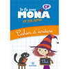 JE LIS AVEC MONA ET SES AMIS CP - CAHIER D'ECRITURE