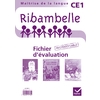 RIBAMBELLE CE1 SERIES ROUGE ET JAUNE - FICHIER D'EVALUATION PHOTOCOPIABLE (AVEC 3 ROMANS)