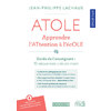 ATOLE - APPRENDRE L'ATTENTION A L'ECOLE - GUIDE DEL'ENSEIGNANT(E) + BLOC RESSOURCES