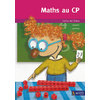 MATHS AU CP CAHIER DE L'ELEVE (UNITE)