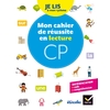 ETINCELLES - LECTURE CP ED. 2018 - JE LIS A MON RYTHME - MON CAHIER DE REUSSITE EN LECTURE CP