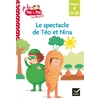 JE LIS PAS A PAS - T20 - TEO ET NINA CP CE1 NIVEAU 4 - LE SPECTACLE DE TEO ET NINA