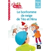 JE LIS PAS A PAS - T17 - TEO ET NINA FIN DE CP NIVEAU 3 - LE BONHOMME DE NEIGE DE TEO ET NINA