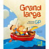 GRAND LARGE CP - MANUEL D'APPRENTISSAGE DE LA LECTURE