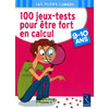 100 JEUX-TESTS POUR ETRE FORT EN CALCUL