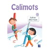 CALIMOTS - CAHIER D'ECRITURE