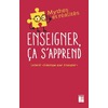 ENSEIGNER, CA S'APPREND