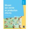 REUSSIR SON ENTREE EN PRODUCTION D'ECRITS GS-CP + CD-ROM + TELECHARGEMENT