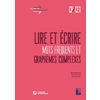 LIRE ET ECRIRE CP-CE1 - MOTS FREQUENTS ET GRAPHEMES COMPLEXES + TELECHARGEMENT