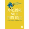 APPRENDRE AVEC LE NUMERIQUE