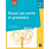 REUSSIR SON ENTREE EN GRAMMAIRE CE1 + RESSOURCES NUMERIQUES