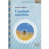 L'ENFANT-SATELLITE