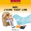 MOI, J'AIME TOUT LIRE - ALBUM