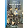 AMI DE LA LIBERTE LOT 5 ROMANS