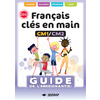 FRANCAIS CLES EN MAIN CM1 CM2 - GUIDE ENSEIGNANT ED 2017